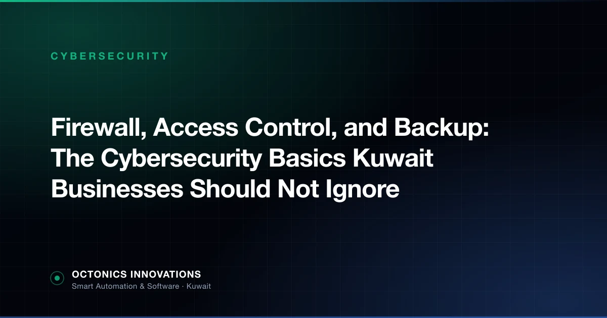 Cybersecurity fundamentals checklist showing firewall, backup, access control, and MFA for business protection