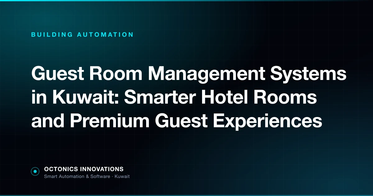Smart hotel guest room in Kuwait with bedside control panel and automated lighting