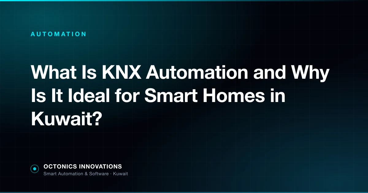 KNX automation system installed in a modern Kuwait villa